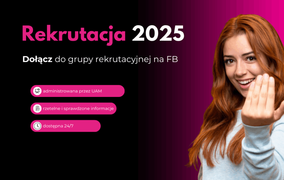 Grafika promująca rekrutację na rok 2025. Zawiera hasło: ‘Dołącz do grupy rekrutacyjnej na FB’. Podkreślono, że grupa jest administrowana przez Uniwersytet im. Adama Mickiewicza w Poznaniu, oferuje rzetelne i sprawdzone informacje oraz jest dostępna 24/7