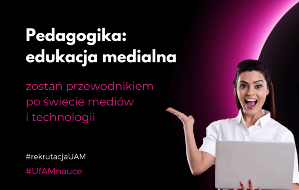 Pedagogika: edukacja medialna; zostań przewodnikiem po świecie mediów i technologii